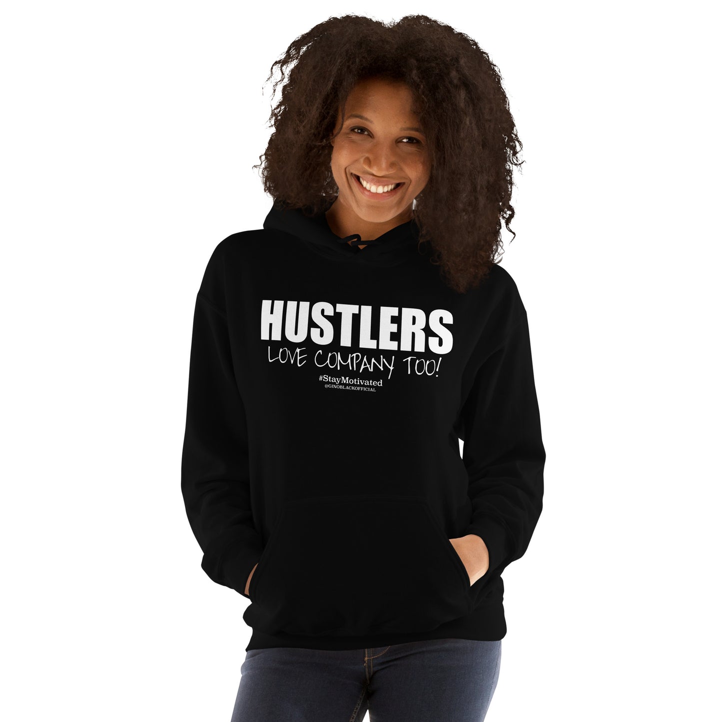 HUSTLERS LOVE COMPANY TOO! - Unisex Hoodie