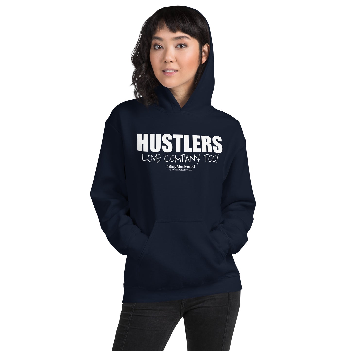 HUSTLERS LOVE COMPANY TOO! - Unisex Hoodie