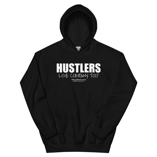 HUSTLERS LOVE COMPANY TOO! - Unisex Hoodie