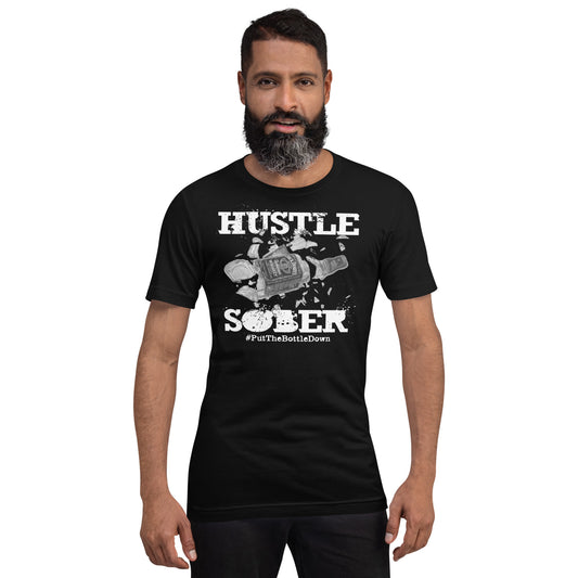 HUSTLE SOBER Unisex T-shirt